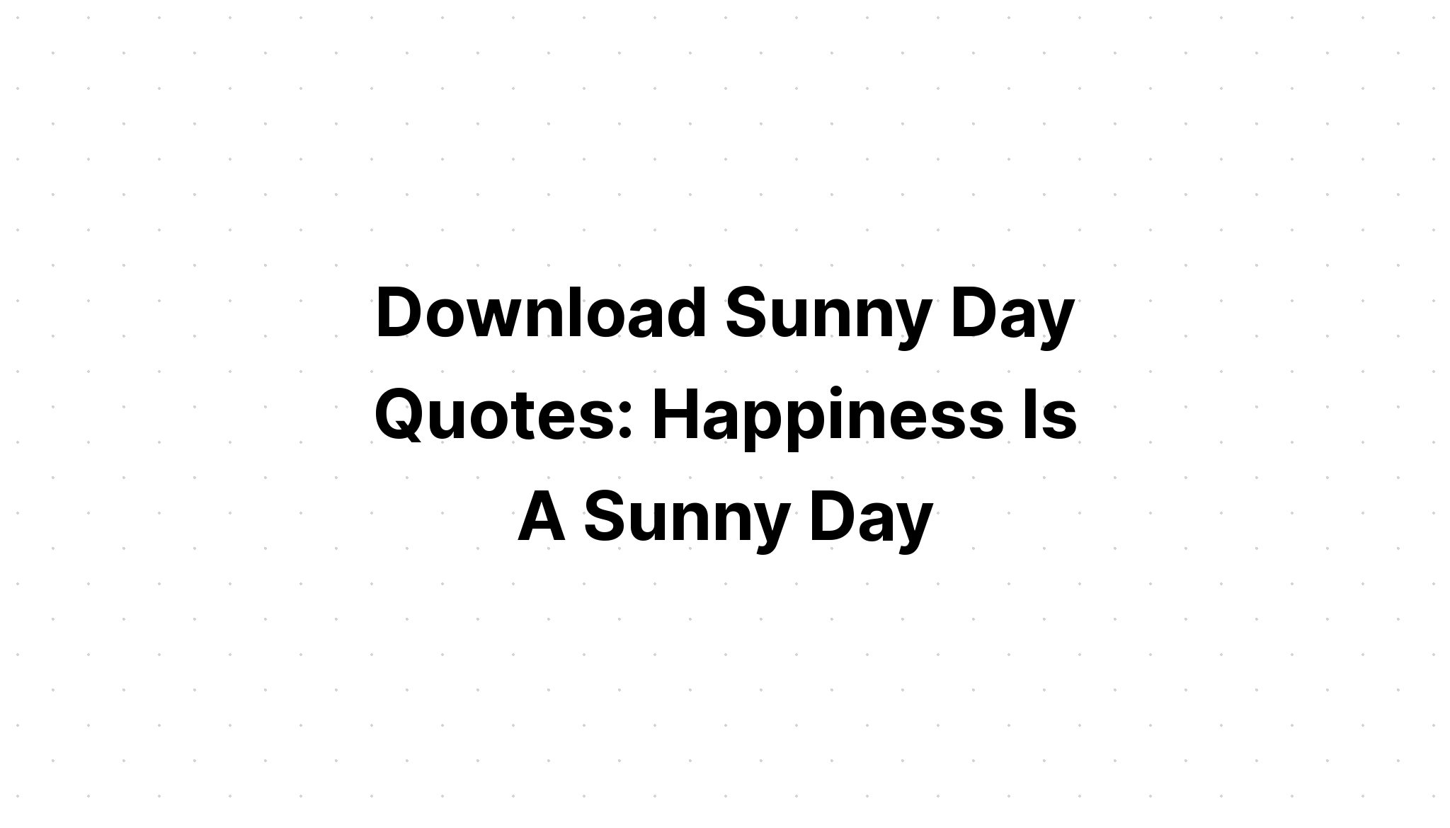 Download Sunny Days Beach Quotes SVG File